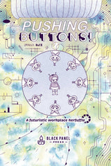 Pushing Buttons Futuristic Workplace Kerfuffle Hardcover