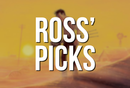 Ross' Picks!