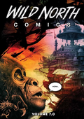 Wild North Comics Volume 7