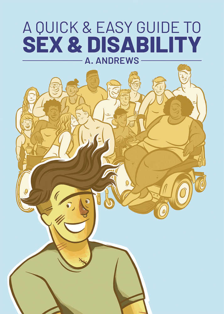 A Quick & Easy Guide To Sex & Disability Graphic Novel