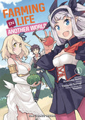 Farming Life In Another World Graphic Novel Volume 01