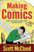 Making Comics Storytelling Secrets Of Comics, Manga & Graphic Novels TPB