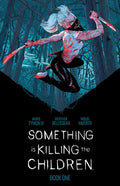 Something Is Killing The Children Deluxe Edition Hardcover Book 01