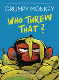 Grumpy Monkey Hardcover Who Threw That