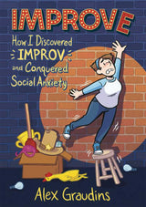 Improve How I Discovered Improv and Conquered Social Anxiety Graphic Novel