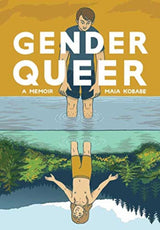 Gender Queer A Memoir Graphic Novel