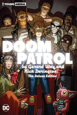 Doom Patrol By Gerard Way And Nick Derington The Deluxe Edition Hardcover