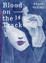 Blood On The Tracks Graphic Novel Volume 14 (Mature)