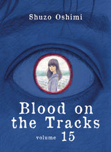 Blood On The Tracks Graphic Novel Volume 15 (Mature)