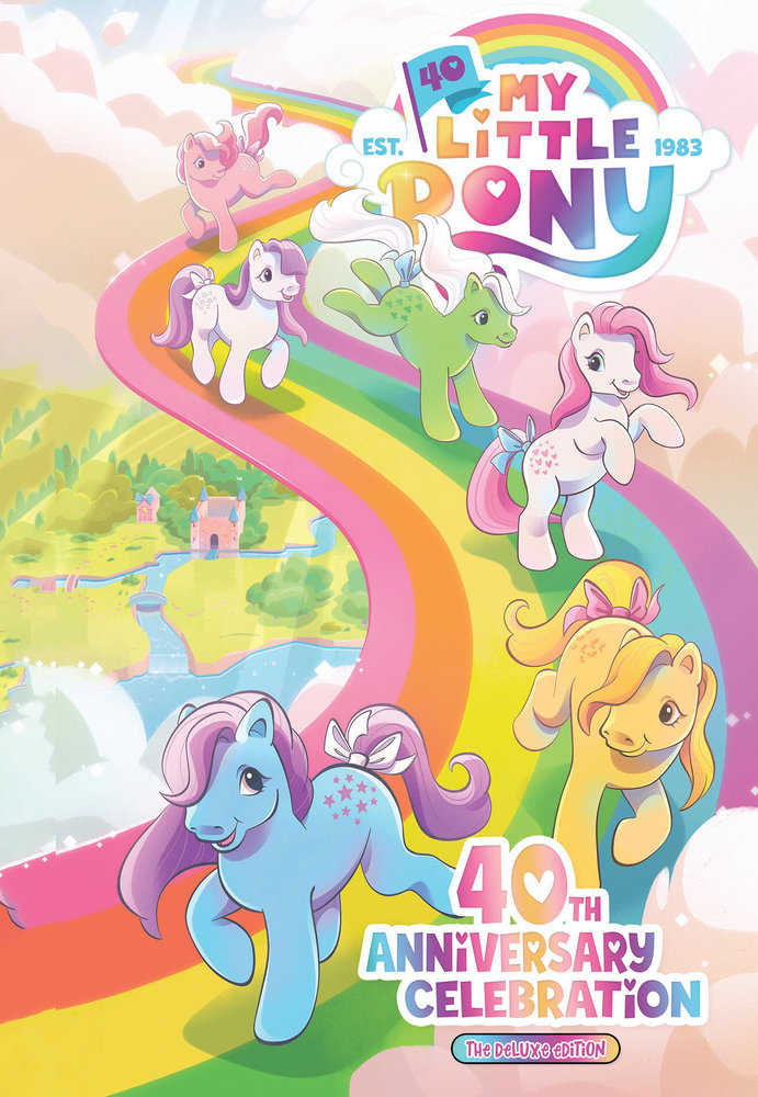 My Little Pony 40th Anniversary Celebration The Deluxe Edition Hardcover