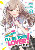 There's No Freaking Way I'll Be Your Lover! Unless... (Light Novel) Volume 03