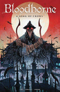 Bloodborne TPB Volume 03 Song Of Crows (Mature)