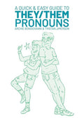 A Quick & Easy Guide To They Them Pronouns Graphic Novel