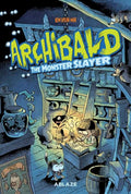 Archibald Graphic Novel Volume 01 Monster Slayer