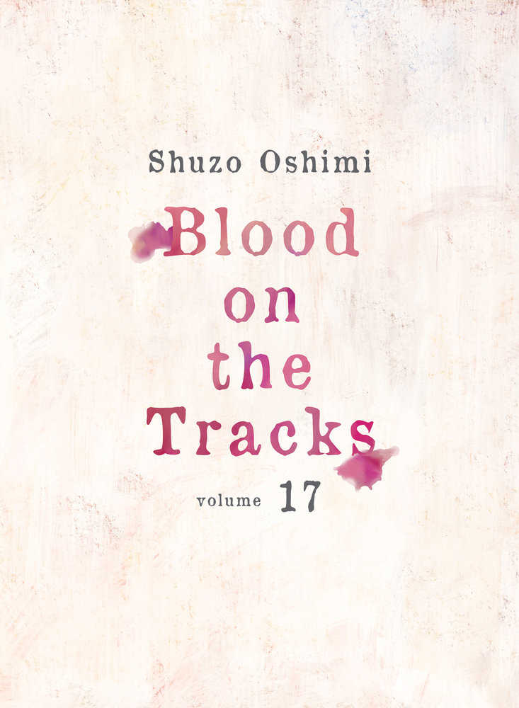 Blood On The Tracks Graphic Novel Volume 17