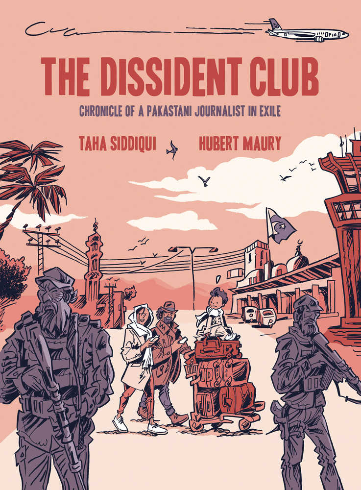 Dissident Club Chronicle Of A Pakistani Journalist In Exile Graphic Novel