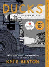 Ducks Two Years In The Oil Sands Graphic Novel (Mature)