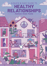 A Quick & Easy Guide To Healthy Relationships Graphic Novel