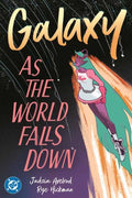 Galaxy As The World Falls Down Graphic Novel