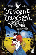 Vincent Van Gogh Sadness Will Last Forever TPB (Mature)