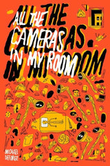All The Cameras In My Room Hardcover (Mature)