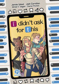 I Didn't Ask For This Graphic Novel