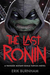Teenage Mutant Ninja Turtles The Last Ronin (Novel) Hardcover