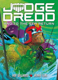 Judge Dredd And To The Sea Return Graphic Novel