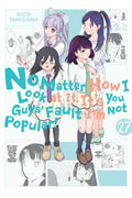 No Matter How I Look At It Its You Guys Fault Im Not Popular TPB Volume 27