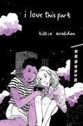 I Love This Part 10th Anniversary Edition Graphic Novel