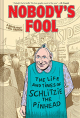 Nobodys Fool Life & Times Of Schlitzie The Pinhead Hardcover