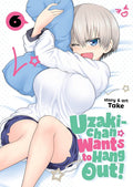 Uzaki Chan Wants To Hang Out Graphic Novel Volume 06