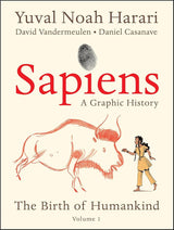 Sapiens Graphic Novel Hardcover Volume 01 Birth Of Humankind