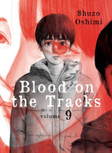 Blood On The Tracks Graphic Novel Volume 09 (Mature)