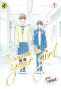 I Wanna Be Your Girl Graphic Novel Volume 01