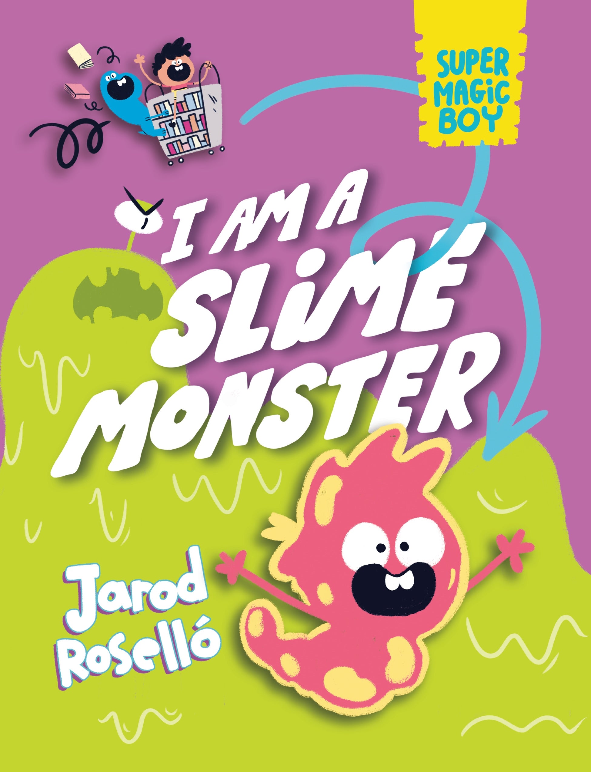 Super Magic Boy I Am a Slime Monster Hardcover