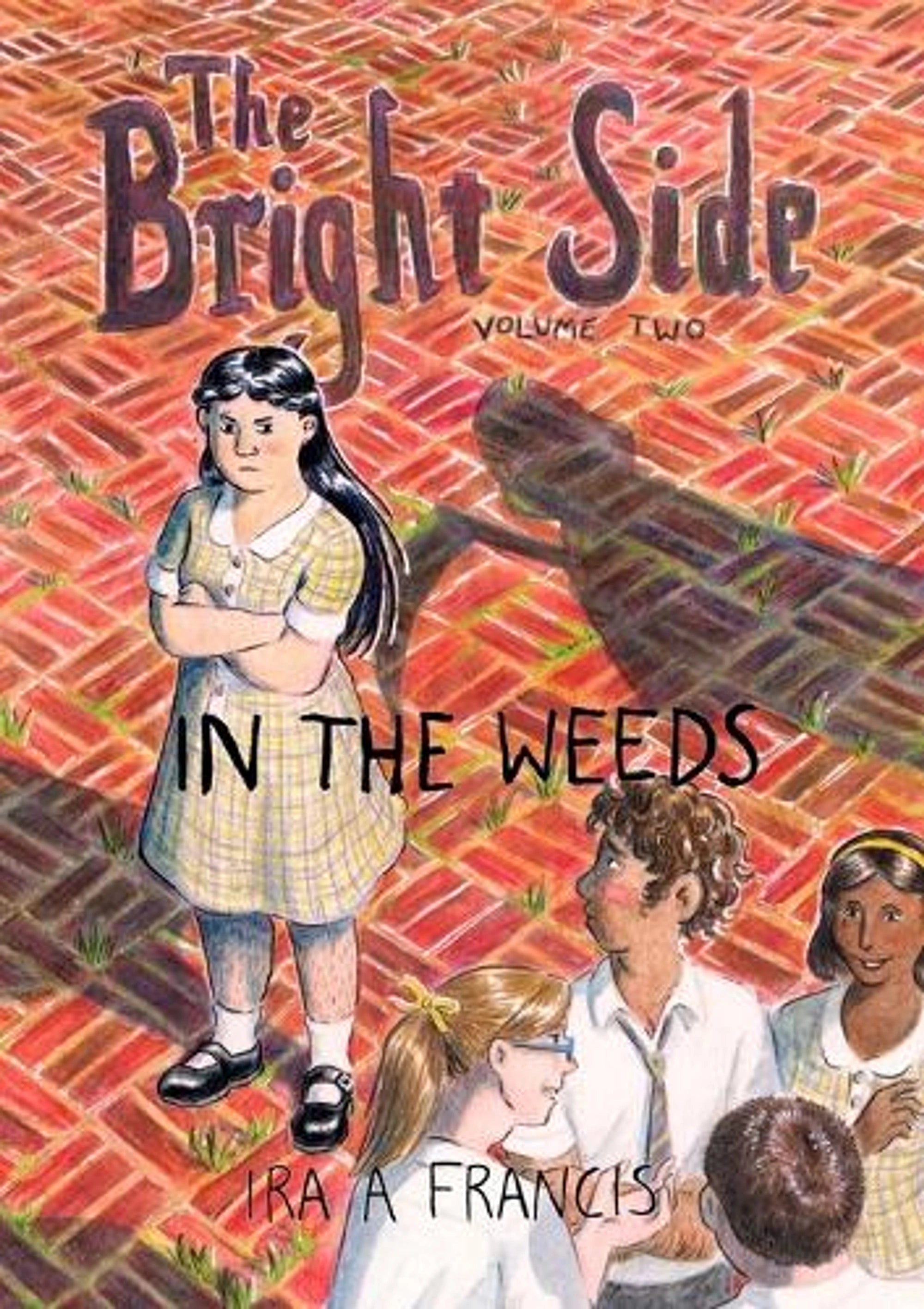 The Bright Side Vol 2: In The Weeds