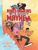 Rodeo Hawkins And The Daughters Of Mayhem Graphic Novel