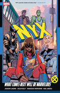 NYX (2024) TPB Volume 01 What Comes Next Will Be Marvelous