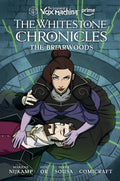 Critical Role The Legend Of Vox Machina The Whitestone Chronicles Hardcover Volume 03 The Briarwoods