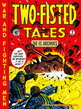 The EC Archives Two-Fisted Tales Volume 02