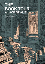 Book Tour Graphic Novel Book 02 A Lack Of Alibi