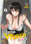 My Favorite V Tuber Is Scary IRL Graphic Novel Volume 01