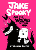 Jake Spooky And The Wolves Within Him Hardcover