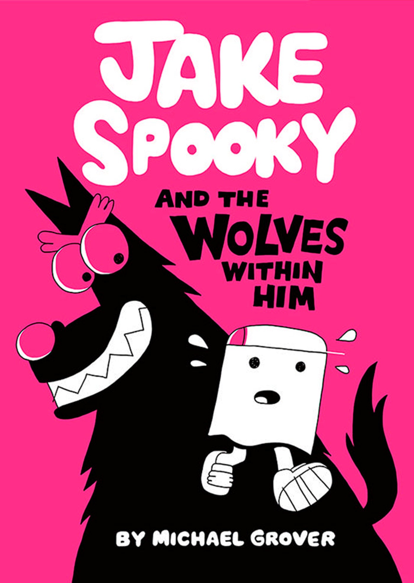 Jake Spooky And The Wolves Within Him Hardcover