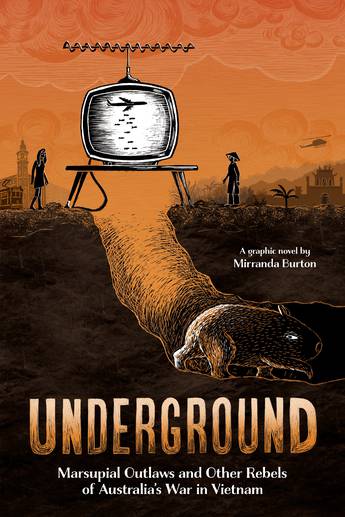 Underground Marsupial Outlaws and Other Rebels of Australia's War in Vietnam Graphic Novel
