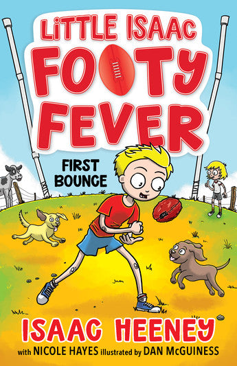 Little Isaac Footy Fever Novel Volume 01 First Bounce