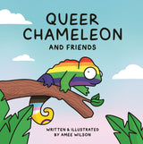 Queer Chameleon and Friends Hardcover