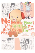 No Matter How I Look at It, It's You Guys' Fault I'm Not Popular! Graphic Novel Volume 26
