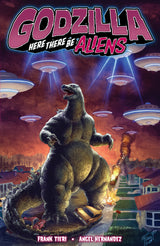 Godzilla Here There Be Aliens TPB